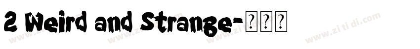 2 Weird and Strange字体转换